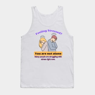 Feeling Stressed? Tank Top